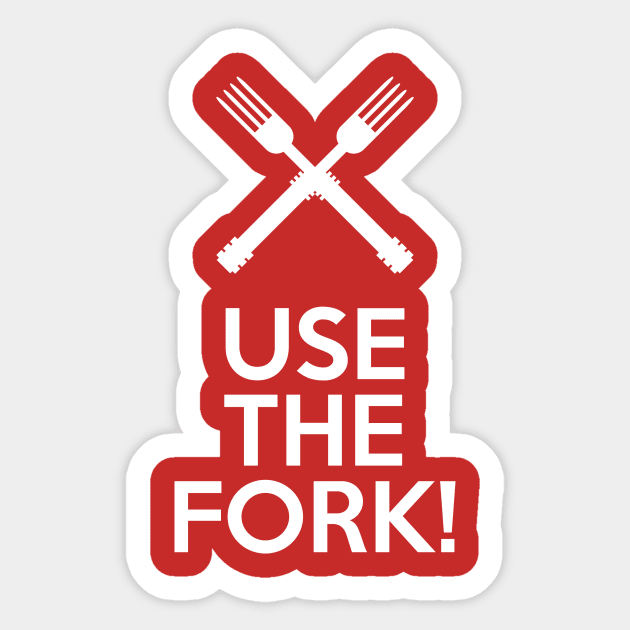 USE THE FORK Sticker by KARMADESIGNER T-SHIRT SHOP